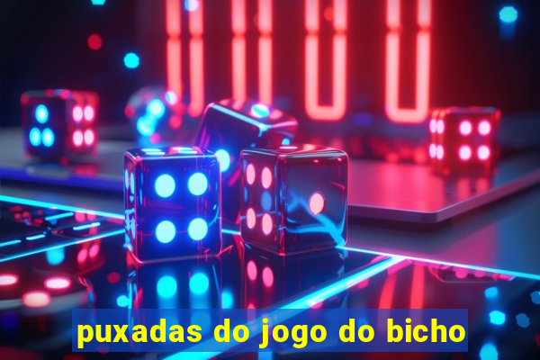 puxadas do jogo do bicho